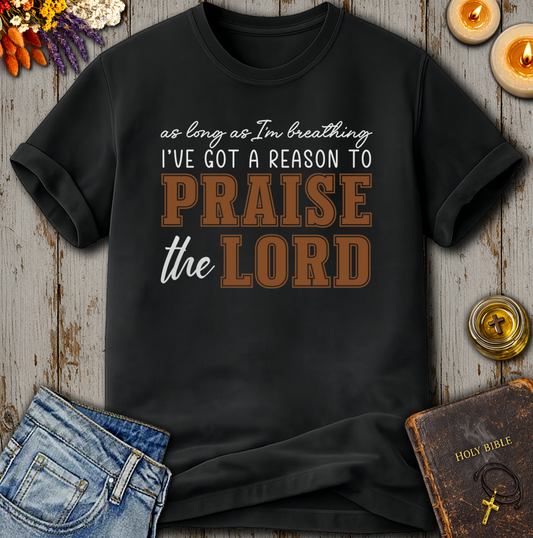 As Long As I'm Breathing T-Shirt