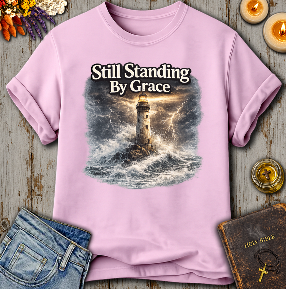 Still Standing By Grace T-Shirt