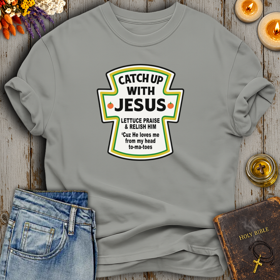Lettuce Praise & Relish Him T-Shirt