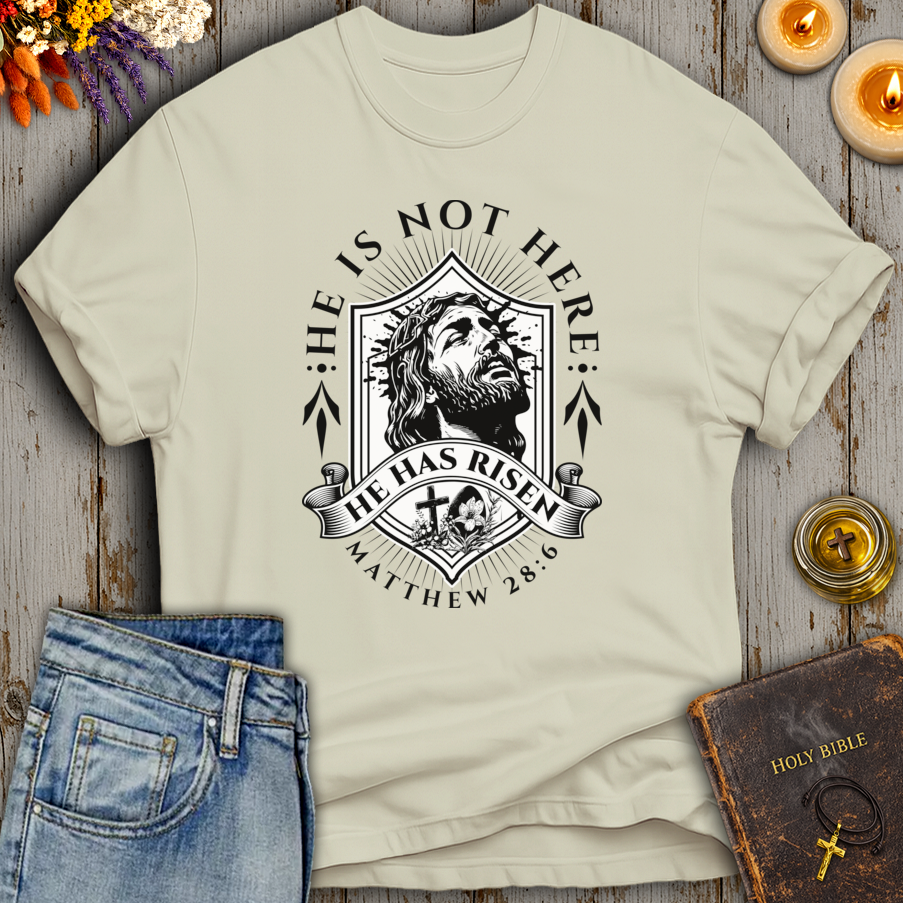 He Has Risen Matthew 28:6 T-Shirt