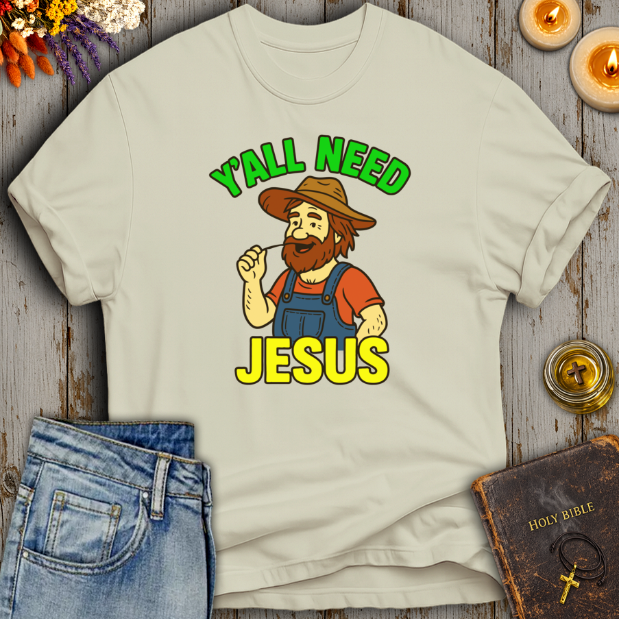 Ya'll Need Jesus T-Shirt