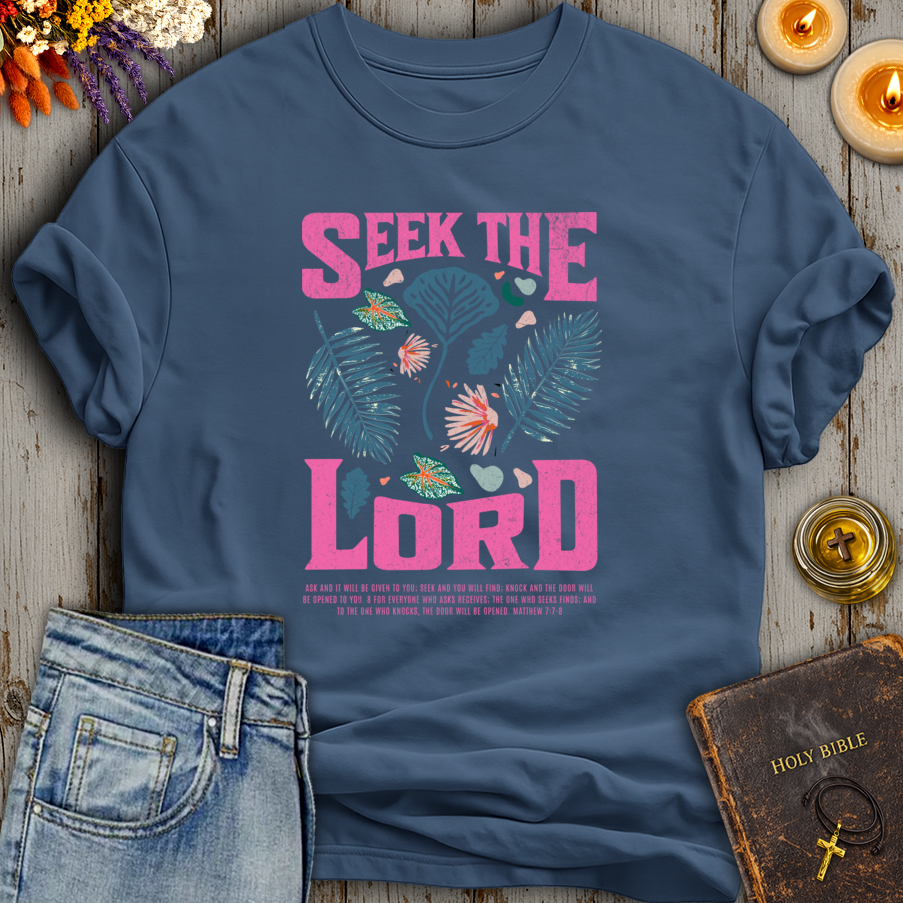 Seek The Lord Matthew 7:7-8 T-Shirt