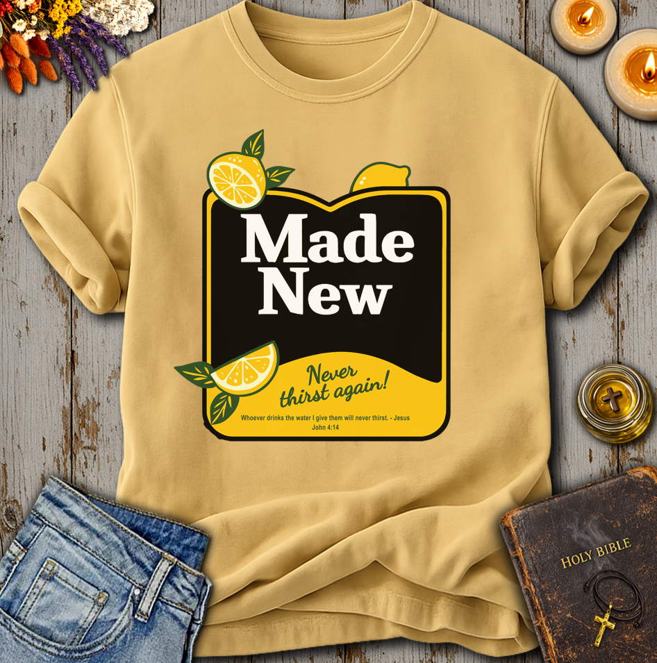 Made New John 4:14 T-Shirt