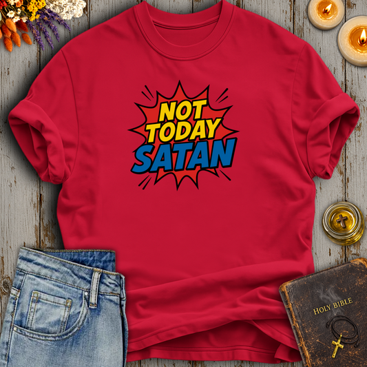 Not Today Satan T-Shirt