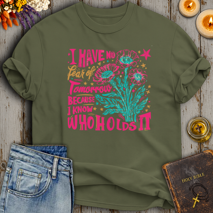 I Have No Fear T-Shirt