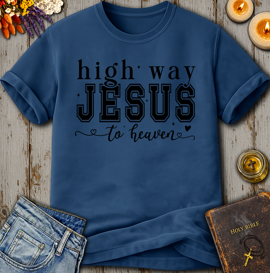 Jesus- Highway To Heaven T-Shirt