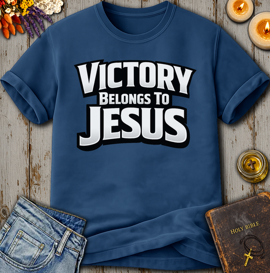 Victory Belongs To Jesus T-Shirt