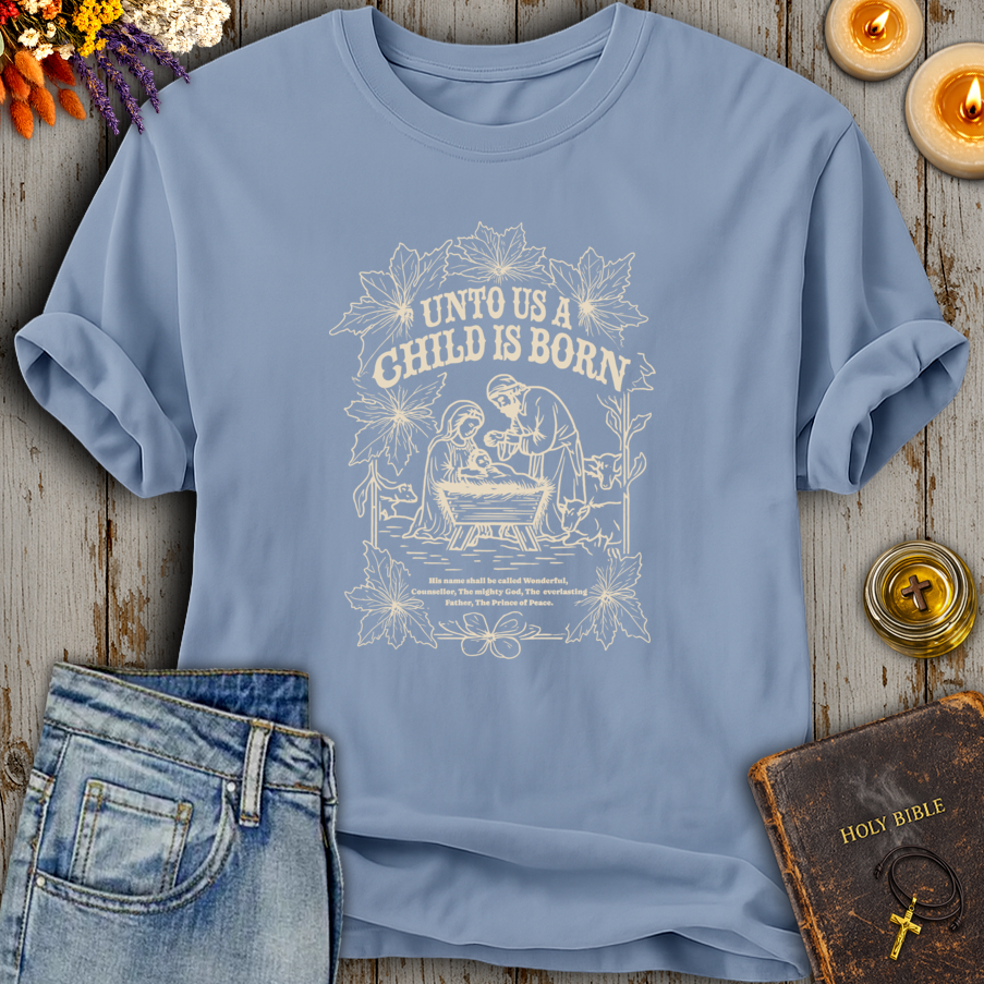Unto Us A Child Is Born T-Shirt