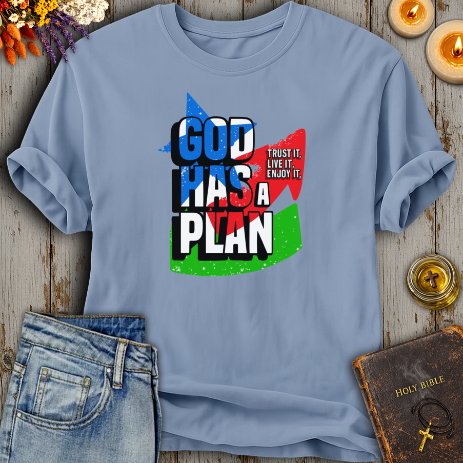 God Has A Plan T-Shirt