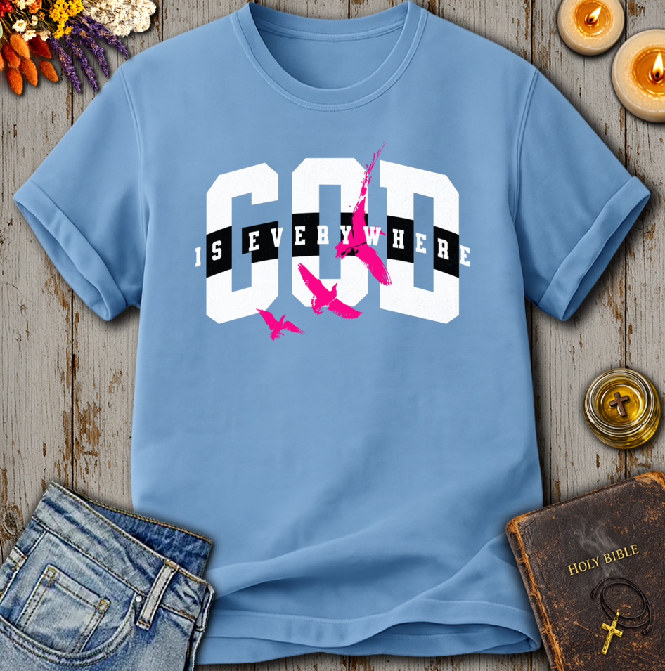God Is Everywhere T-Shirt