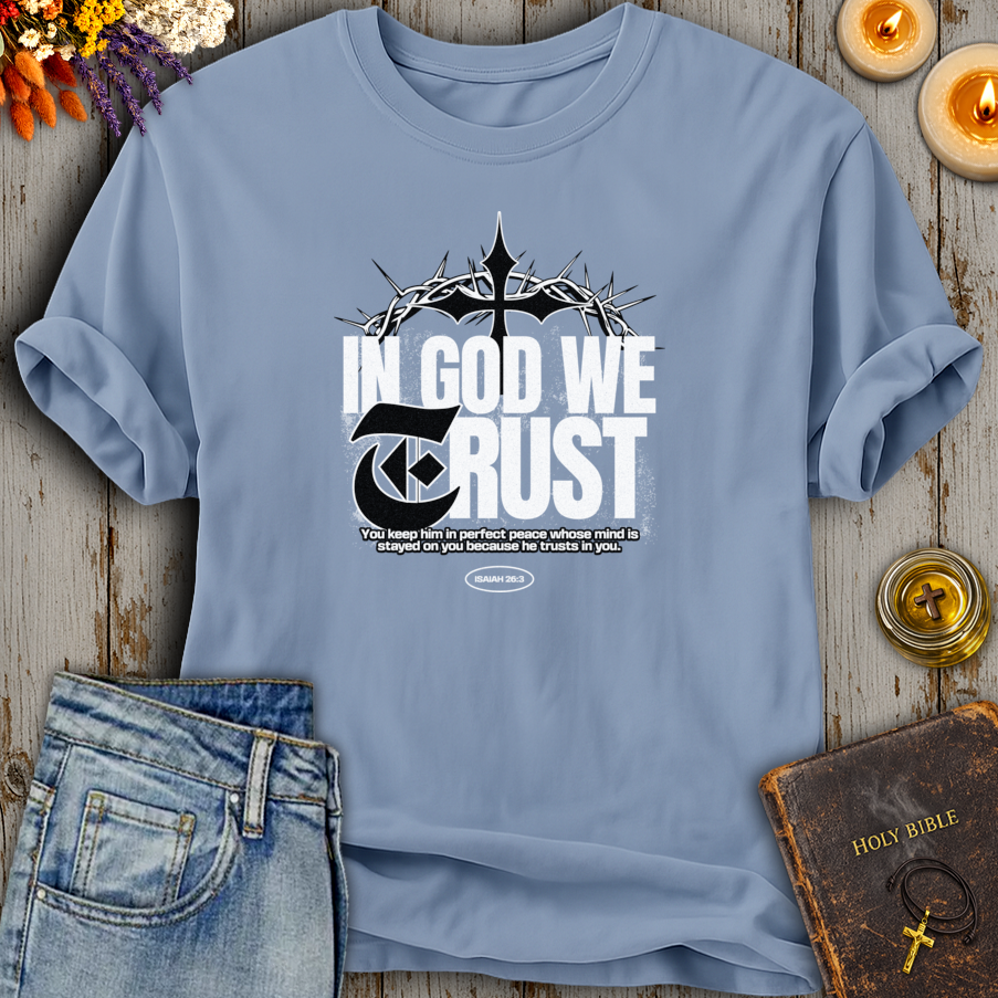 In God We Trust Isaiah 26:3 T-Shirt