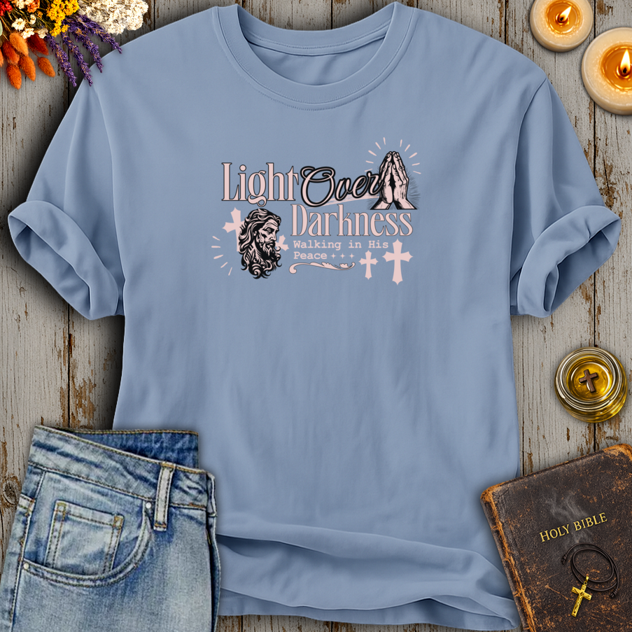 Light Over Darkness Walking In His Peace T-Shirt