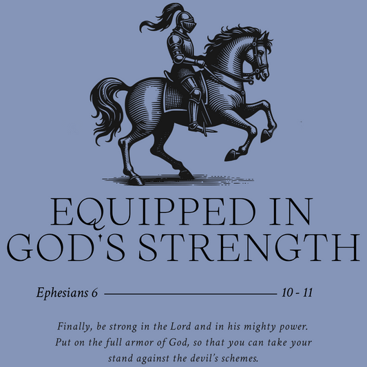 Equipped in God's Strength