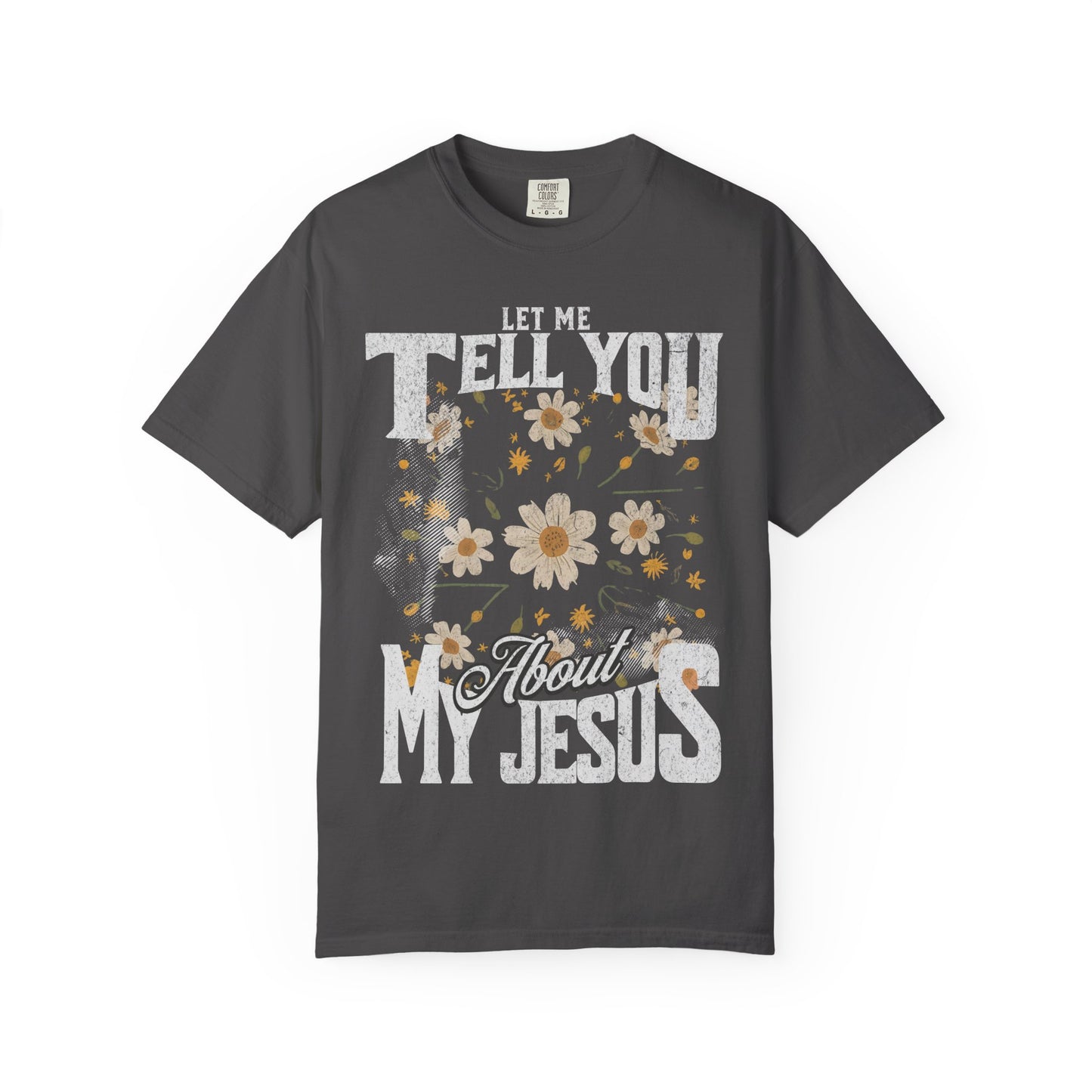 Let Me Tell You About My Jesus