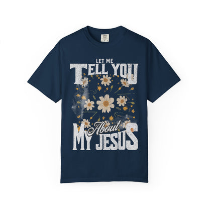 Let Me Tell You About My Jesus