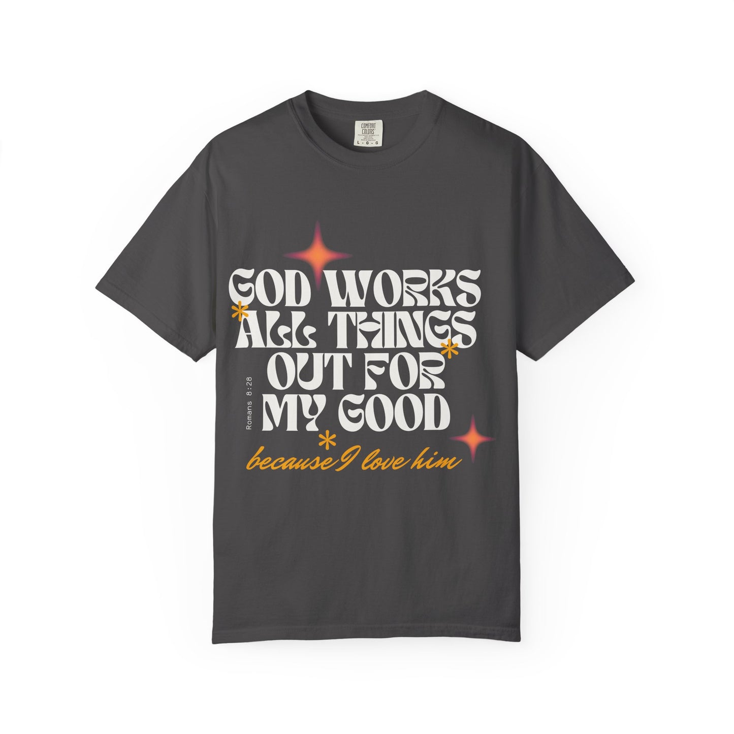 God Works All Things Out for My Good Romans 8:28