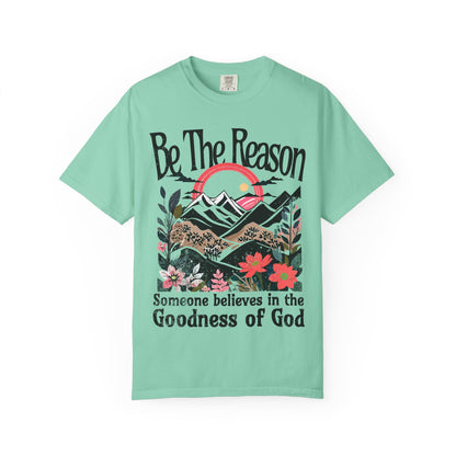 Be The Reason Someone Believes in the Goodness of God