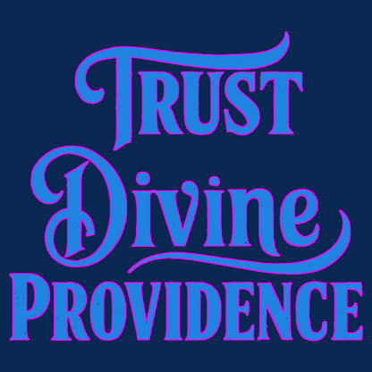 Trust Divine Providence