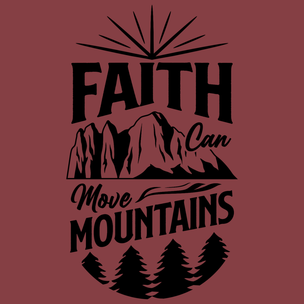 Faith Can Move Mountains