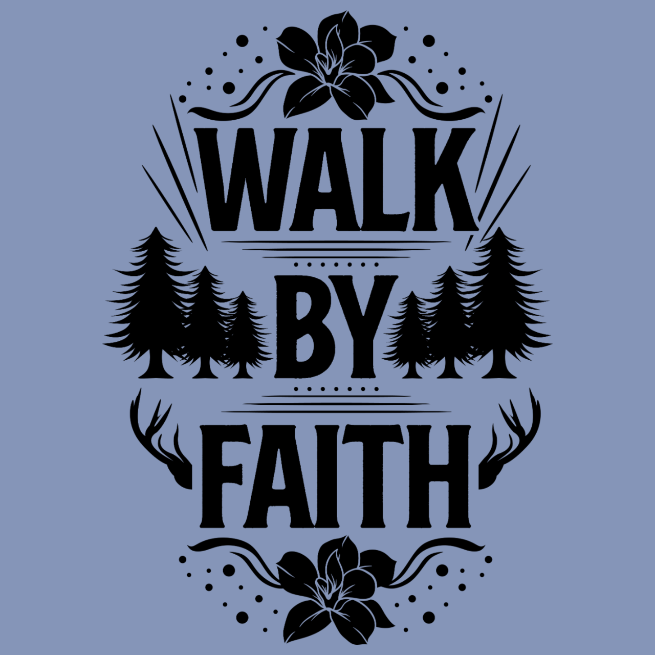 Walk by Faith