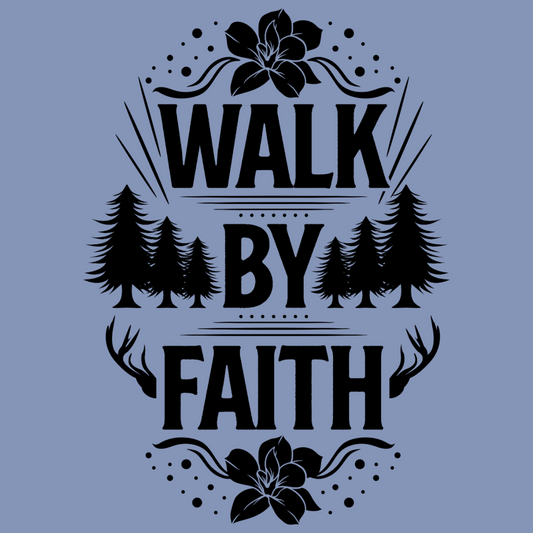 Walk by Faith