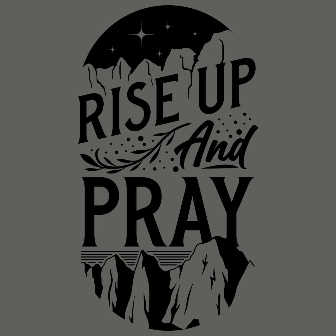 Rise Up and Pray