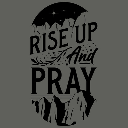 Rise Up and Pray