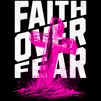 Faith Over Fear