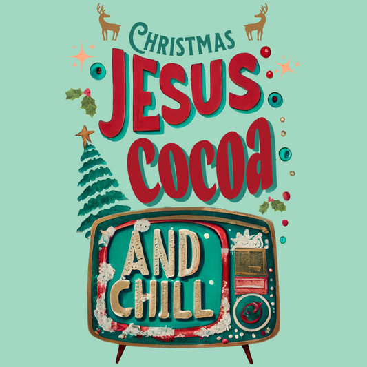 Christmas Jesus Cocoa And Chill