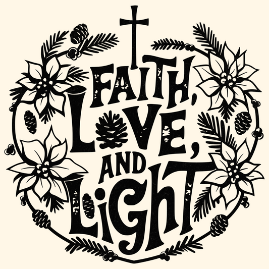 Faith, Love, and Light