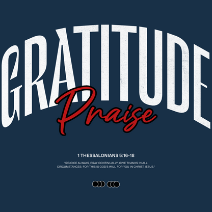 Gratitude Praise 1 Thessalonians 5:16–18
