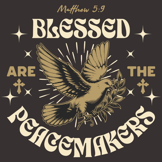 Blessed Are The Peacemakers