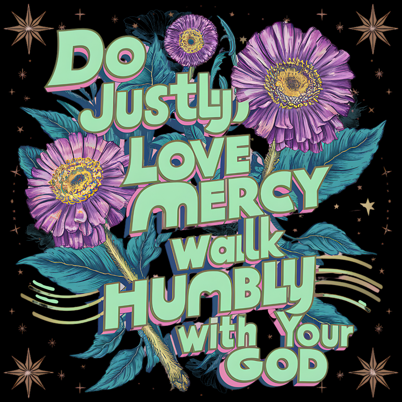 Do Justly Love Mercy Walk Humbly - Micah 6:8