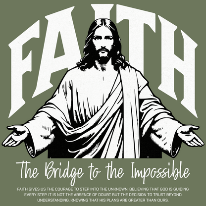 Faith - The Bridge to the Impossible