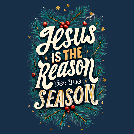 Jesus is the Reason for the Season