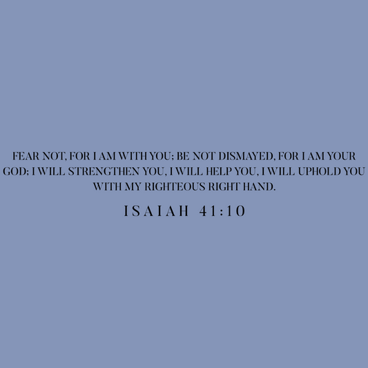 Fear Not Isaiah 41:10
