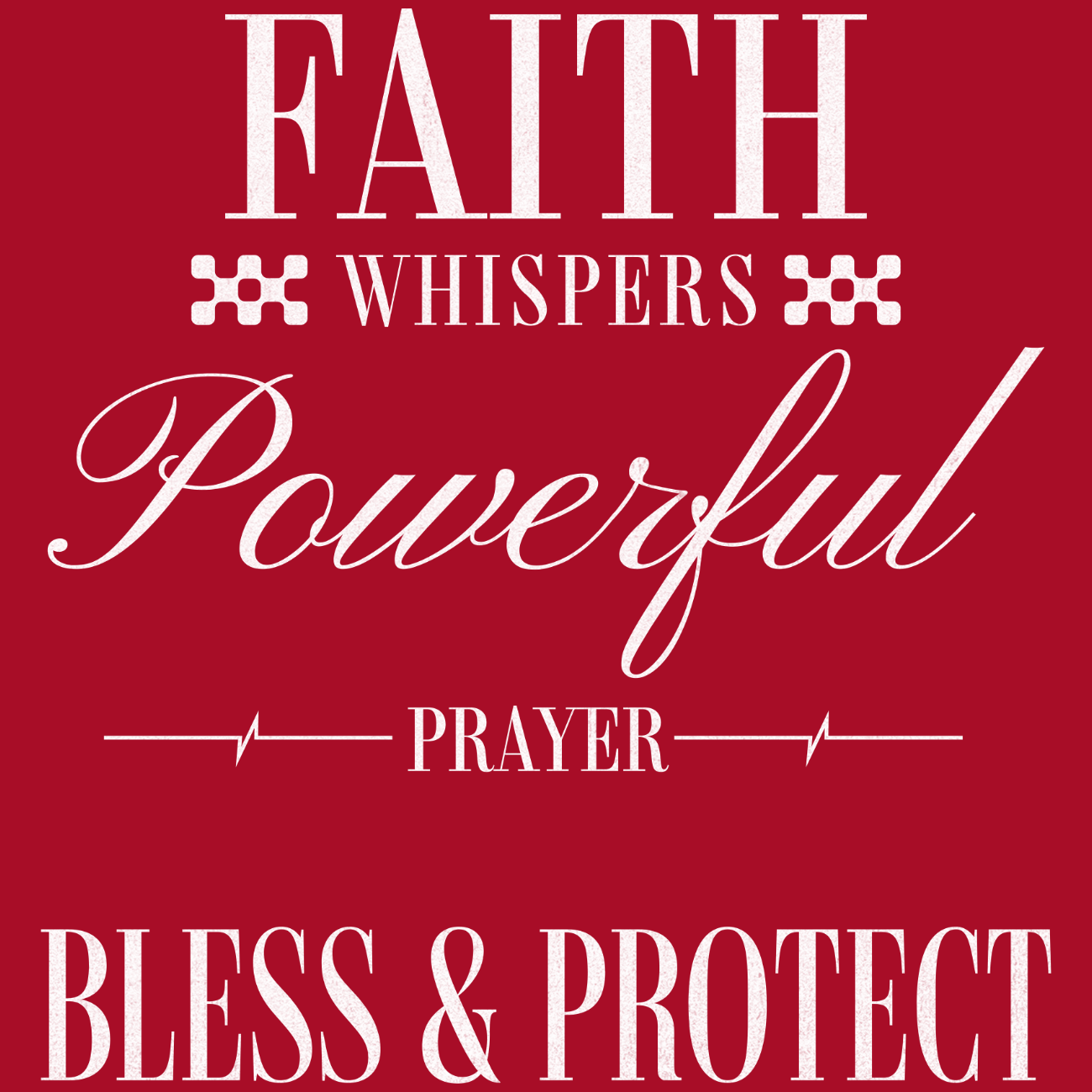 Faith Whispers Powerful Prayer