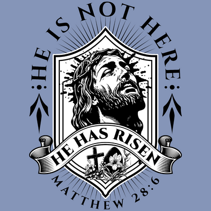 He Has Risen - Matthew 28:6
