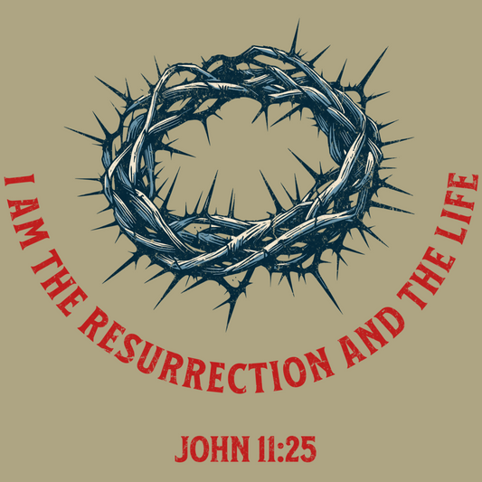 I am the Resurrection - John 11:25