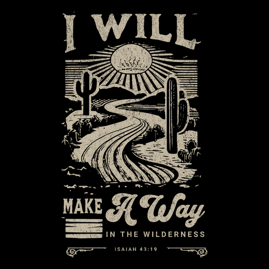 I Will Make A Way Isaiah 43:19