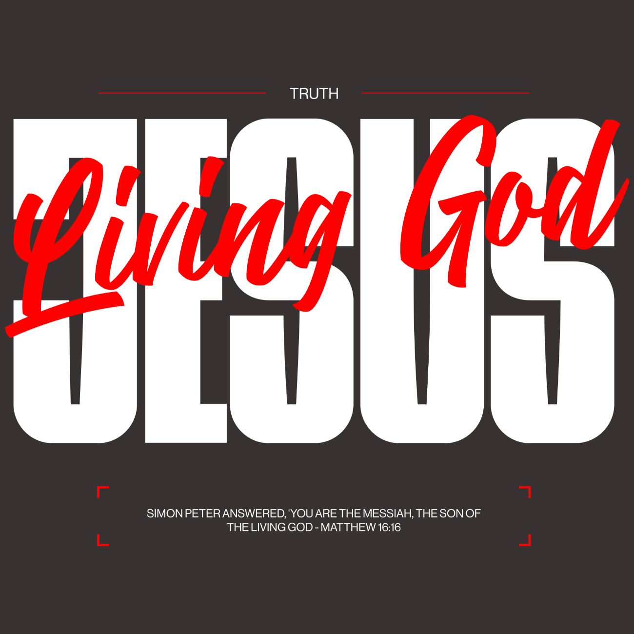 Living God Jesus - Matthew 16:16