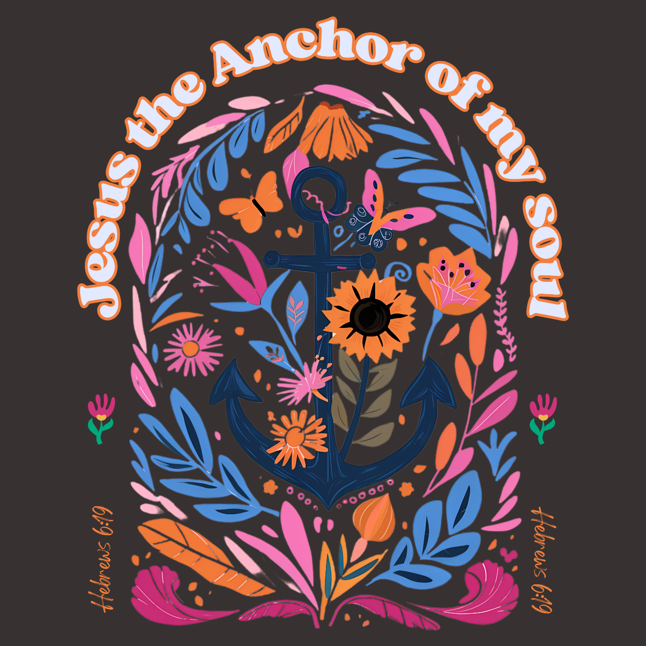 Jesus the Anchor of My Soul Hebrews 6:19