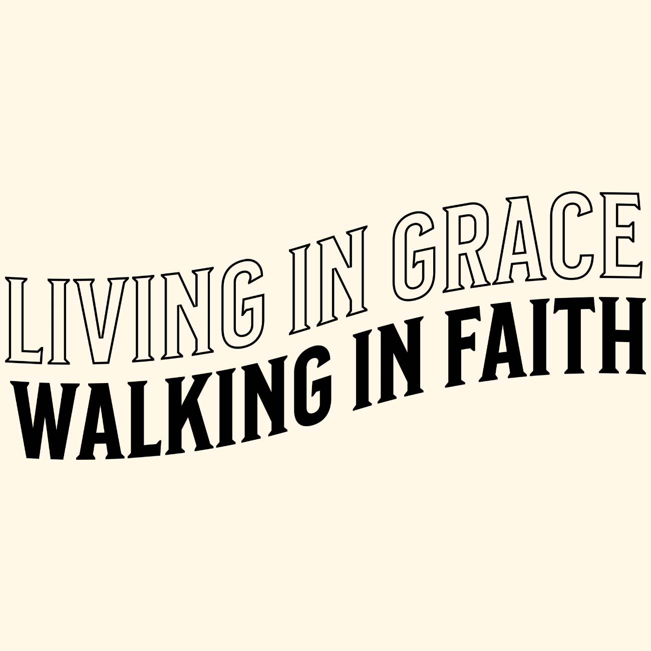 Living in Grace, Walking in Faith