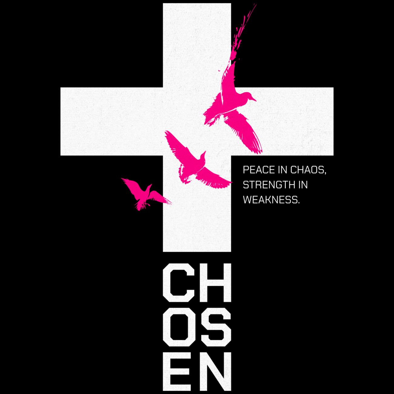 Peace Chaos Strength Chosen