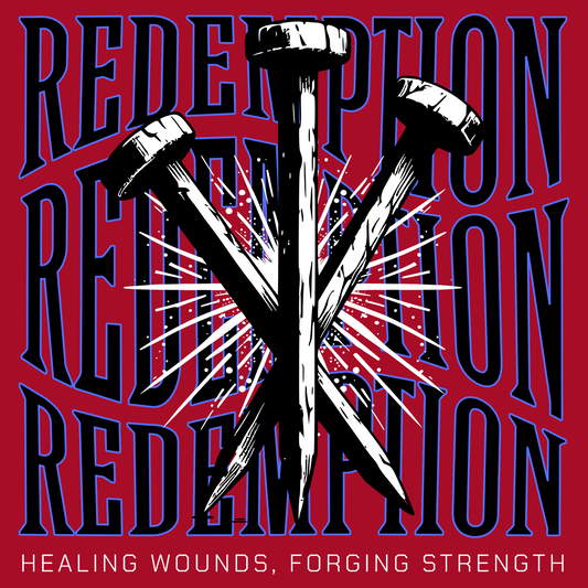 Redemption Healing Wounds Forging Strength