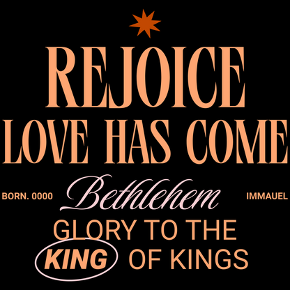 Rejoice Love Has Come