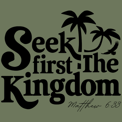 Seek First the Kingdom Matthew 6:33