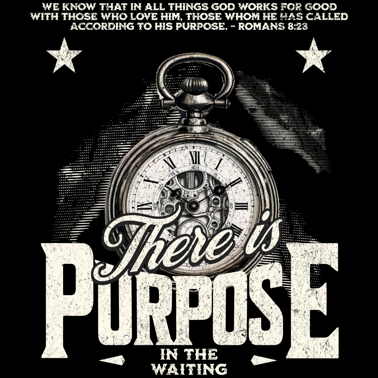 There Is Purpose in the Waiting Romans 8:28
