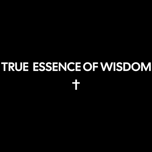 True Essence of Wisdom