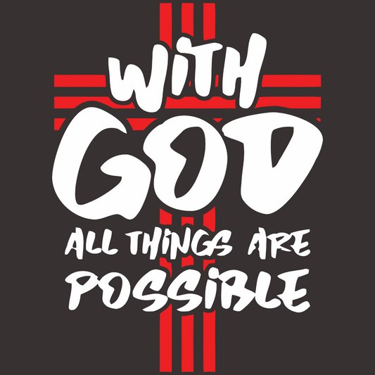 With God All Things Are Possible